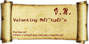 Valentiny Mátyás névjegykártya